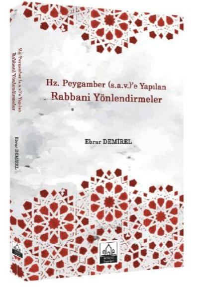 Hz. Peygamber (s.a.v.)’e Yapılan Rabbani Yönlendirmeler