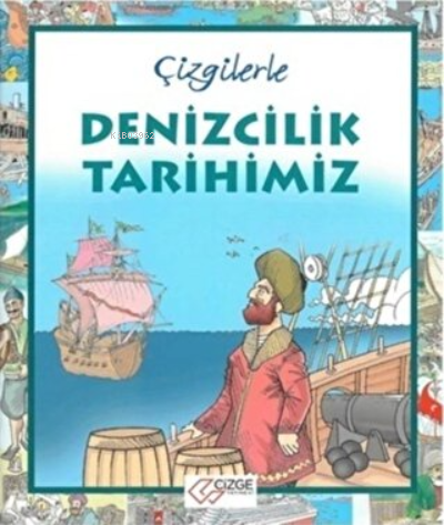  Çizgilerle Denizcilik Tarihimiz | Kolektif | Çizge Yayıncılık | 9786057048196 | 