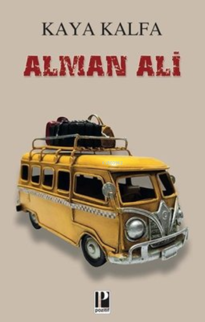 Alman Ali | Kaya Kalfa | Pozitif Yayınları | 9786057531551 | 