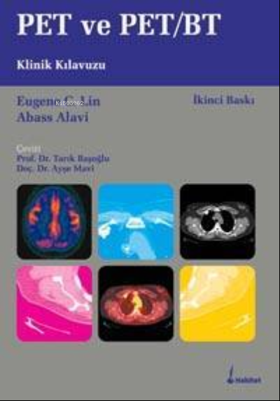  Pet ve Pet BT Klinik Kılavuzu | Pet ve Pet BT Klinik Kılavuzu | Eugene C Lin | Tarık Başoğlu | Ayşe Mavi̇ | Habitat | 9786054084197 