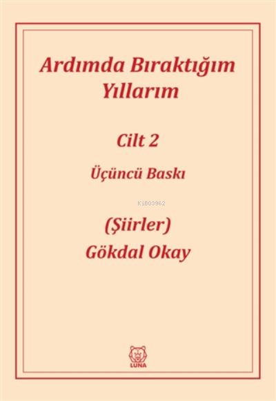  Ardımda Bıraktığım Yıllarım 2 | Gökdal Okay | Luna Yayınları | 9786257700832 | 