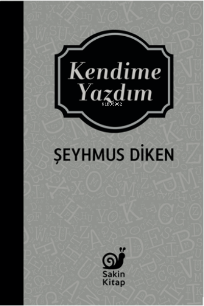 Kendime Yazdım