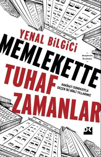  Memlekette Tuhaf Zamanlar | Memlekette Tuhaf Zamanlar | Yenal Bilgici | Doğan Kitap | 9786258036824 
