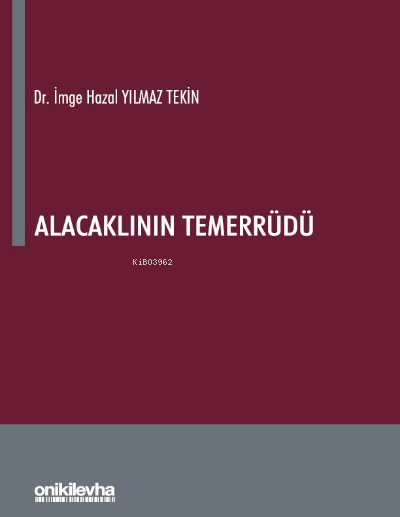  Alacaklının Temerrüdü | İmge Hazal Yılmaz Tekin | On İki Levha Yayıncılık | 9786254323683 | 