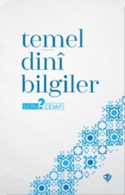 Temel Dinî Bilgiler Soru ? Cevap