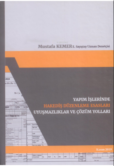 Yapım İşlerinde Hakediş Düzenleme Esasları Uyuşmazlıklar ve Çözüm Yolları