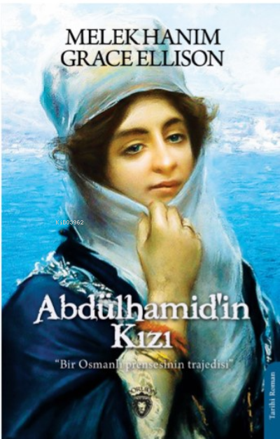 Abdülhamid’in Kızı;Bir Osmanlı Prensesinin Trajedisi