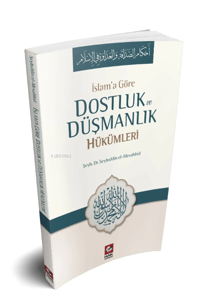 İslam'a Göre Dostluk VE Düşmanlık Hükümleri