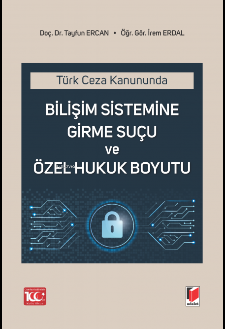 Bilişim Sistemine Girme Suçu ve Özel Hukuk Boyutu