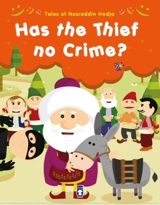 Has The Thief No Crime? - Hırsızın Hiç mi Suçu Yok? (İngilizce)