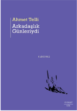 Arkadaşlık Günleriydi