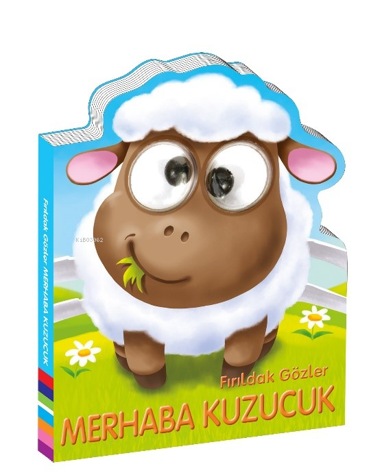  Fırıldak Gözler Merhaba Kuzucuk | Atiye Yaprak | Elif Bilgin | Beta Kids | 9786254234286 | 