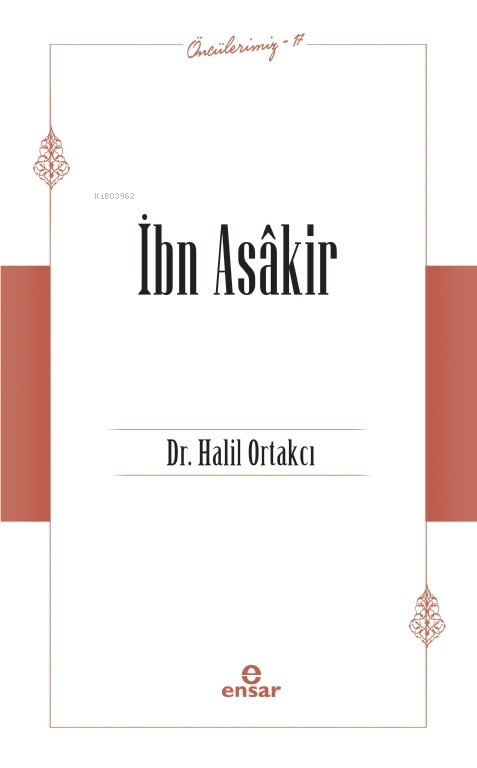 İbn Asâkir - Öncülerimiz 17