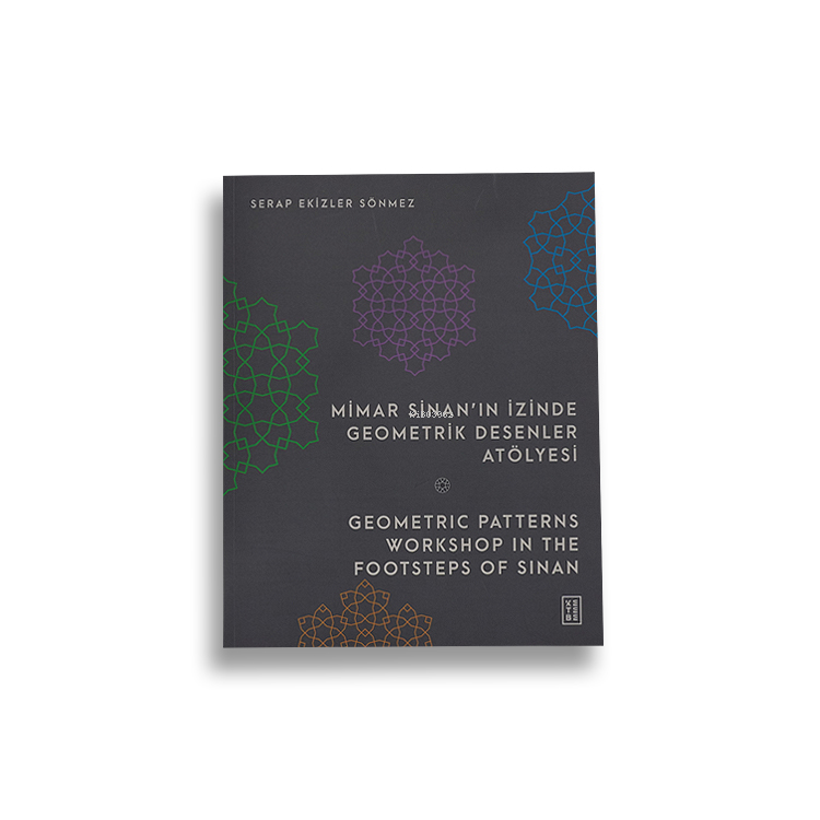 Mimar Sinan’ın İzinde Geometrik Desenler Atölyesi - Geometric Patterns Workshop in the Footsteps of Sinan
