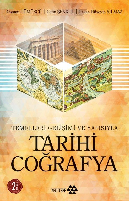 Temelleri, Gelişimi ve Yapısıyla - Tarihi Coğrafya