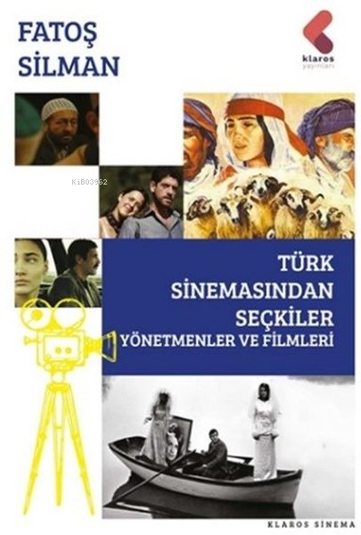 Türk Sinemasından Seçkiler - Yönetmenler ve Filmleri
