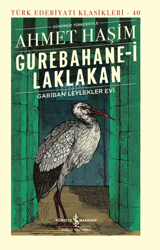 Gurebahane-i Laklakan - Gariban Leylekler Evi