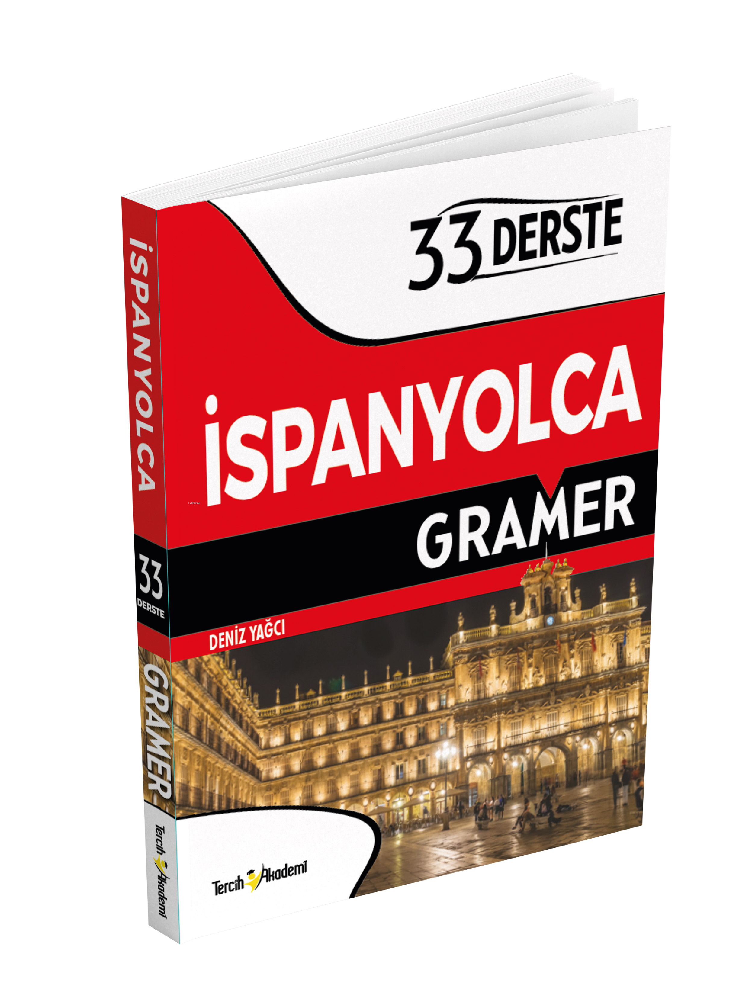  33 Derste İspanyolca Gramer | 33 Derste İspanyolca Gramer | Deniz Yağcı | Ethem Bilici | Tercih Akademi | 9786257644655 
