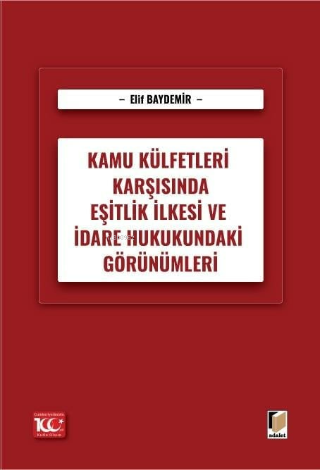 Kamu Külfetleri Karşısında Eşitlik İlkesi ve İdare Hukukundaki Görünümleri