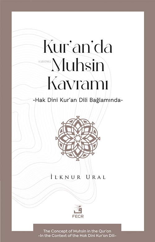 Kur’an’da Muhsin Kavramı -Hak Dini Kur’an Dili Bağlamında