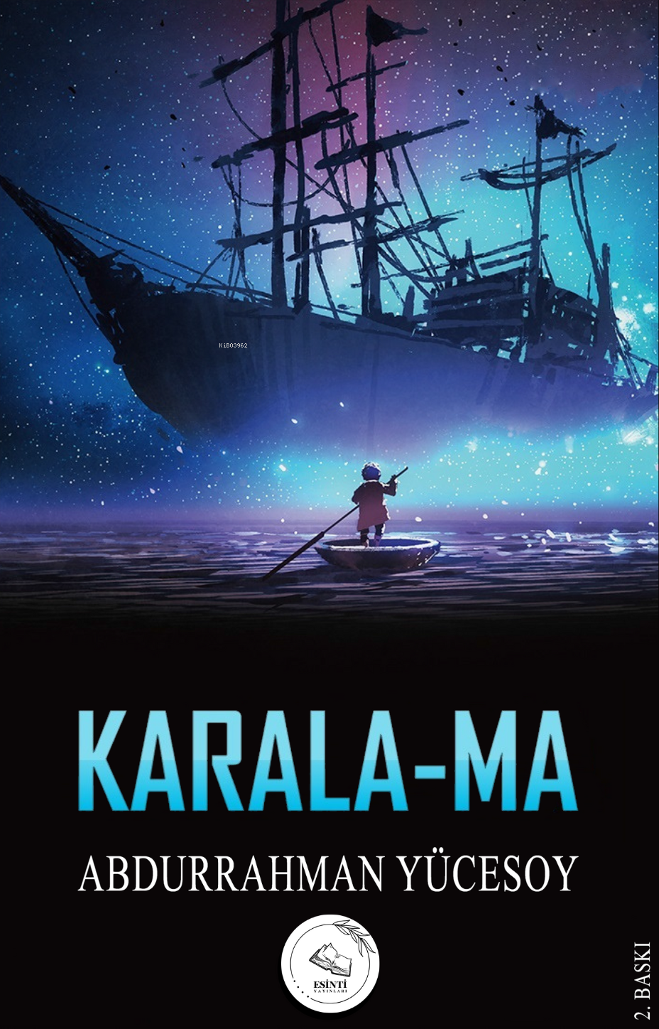  Karala ma | Karala ma | Abdurrahman Yücesoy | Tolga Ziyagil | Esinti Yayınları | 9786259853666 