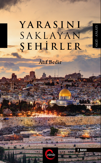  Yarasını Saklayan Şehirler | Atıf Bedir | Cümle Yayınları (Ankara) | 9786056537578 | 