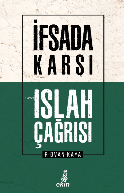 İfsada Karşı Islah Çağrısı