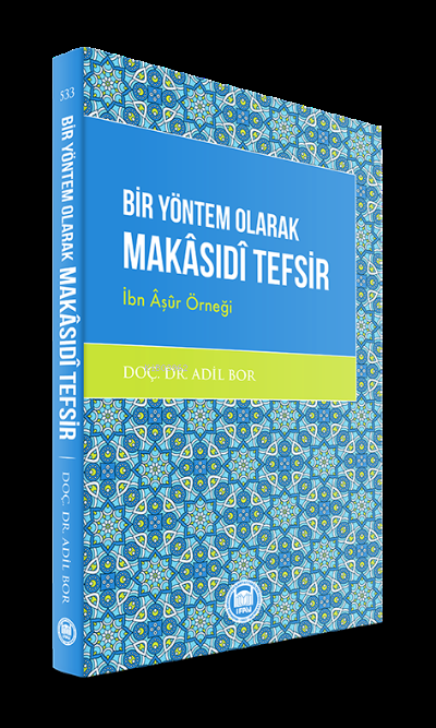 Bir Yöntem Olarak Makasidi Tefsir -İbn Âşûr Örneği-