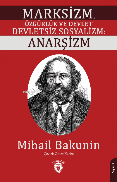 Marksizm, Özgürlük ve Devlet Devletsiz Sosyalizm: Anarşizm