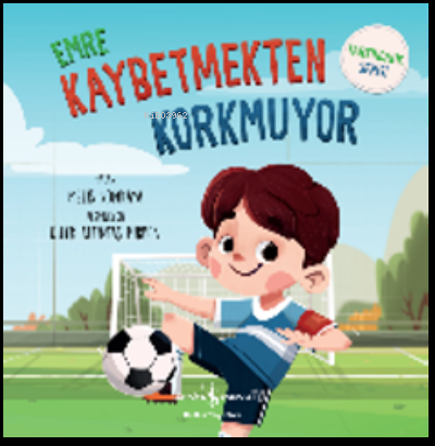 Emre Kaybetmekten Korkmuyor – Farkındalık Serisi