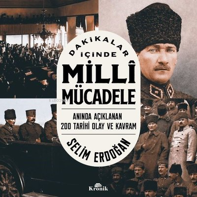 Dakikalar İçinde Milli Mücadele - Anında Açıklanan 200 Tarihi Olay ve Kavram