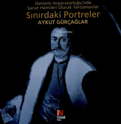  Sınırdaki Portreler | Aykut Gürçağlar | Novel Kitap | 9786056136160 | 