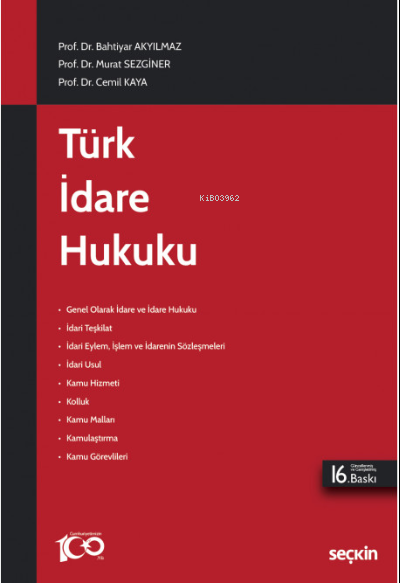  Türk İdare Hukuku | Bahtiyar Akyılmaz | Cemil Kaya | Murat Sezginer | Seçkin Yayıncılık | 9789750283215 | 