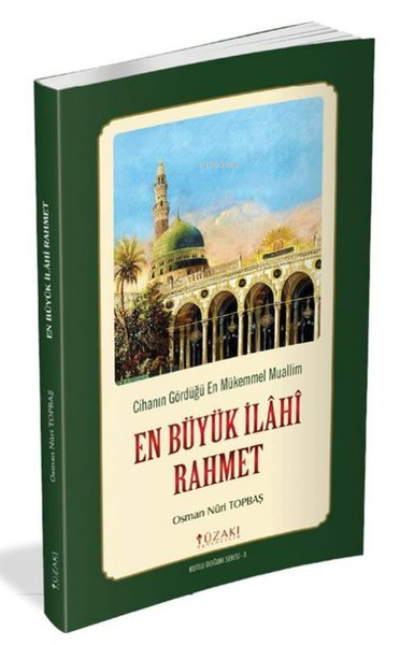 En Büyük İlahi Rahmet (Renkli) & Cihanın Gördüğü En Mükemmel Muallim