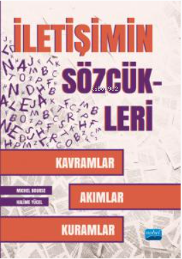 İletişim Sözcükleri ;Kavramlar, Akımlar, Kuramlar