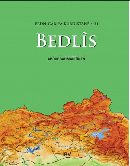 Bedlîs;Erdnîgarîya Kurdistanê - 3