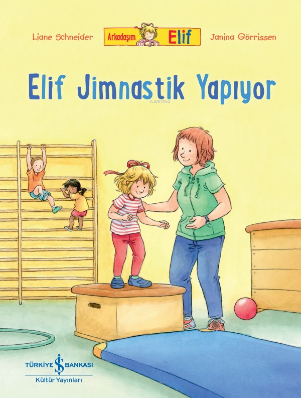 Arkadaşim Elif - Elif Jimnastik Yapiyor