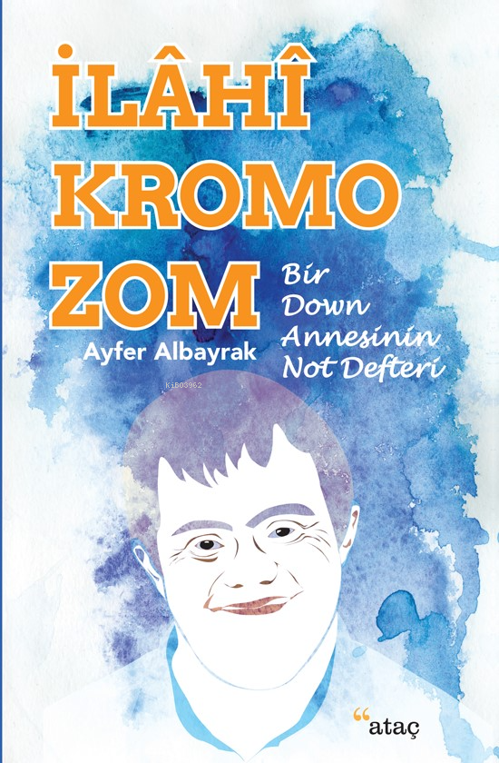 İlahi Kromozom; Bir Down Annesinin Not Defteri