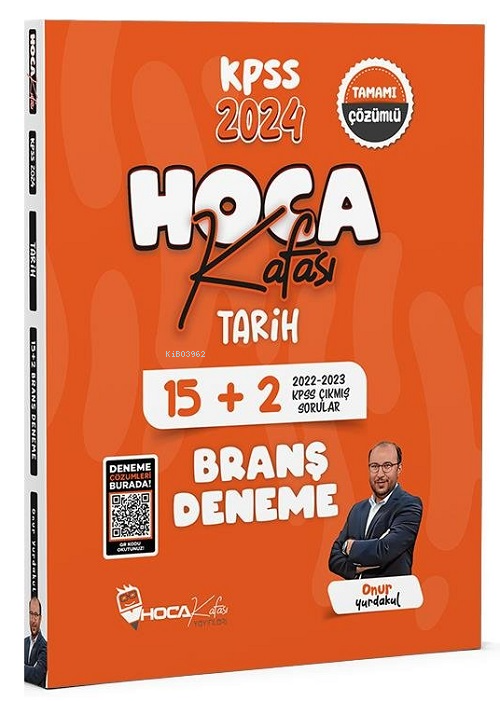  Hoca Kafası 2024 KPSS Tarih 15+2 Deneme Çözümlü Onur Yurdakul Hoca Kafası Yayınları | Hoca Kafası 2024 KPSS Tarih 15+2 Deneme Çözümlü Onur Yurdakul Hoca Kafası Yayınları | Onur Yurdakul | Hoca Kafası | 9786259411644 