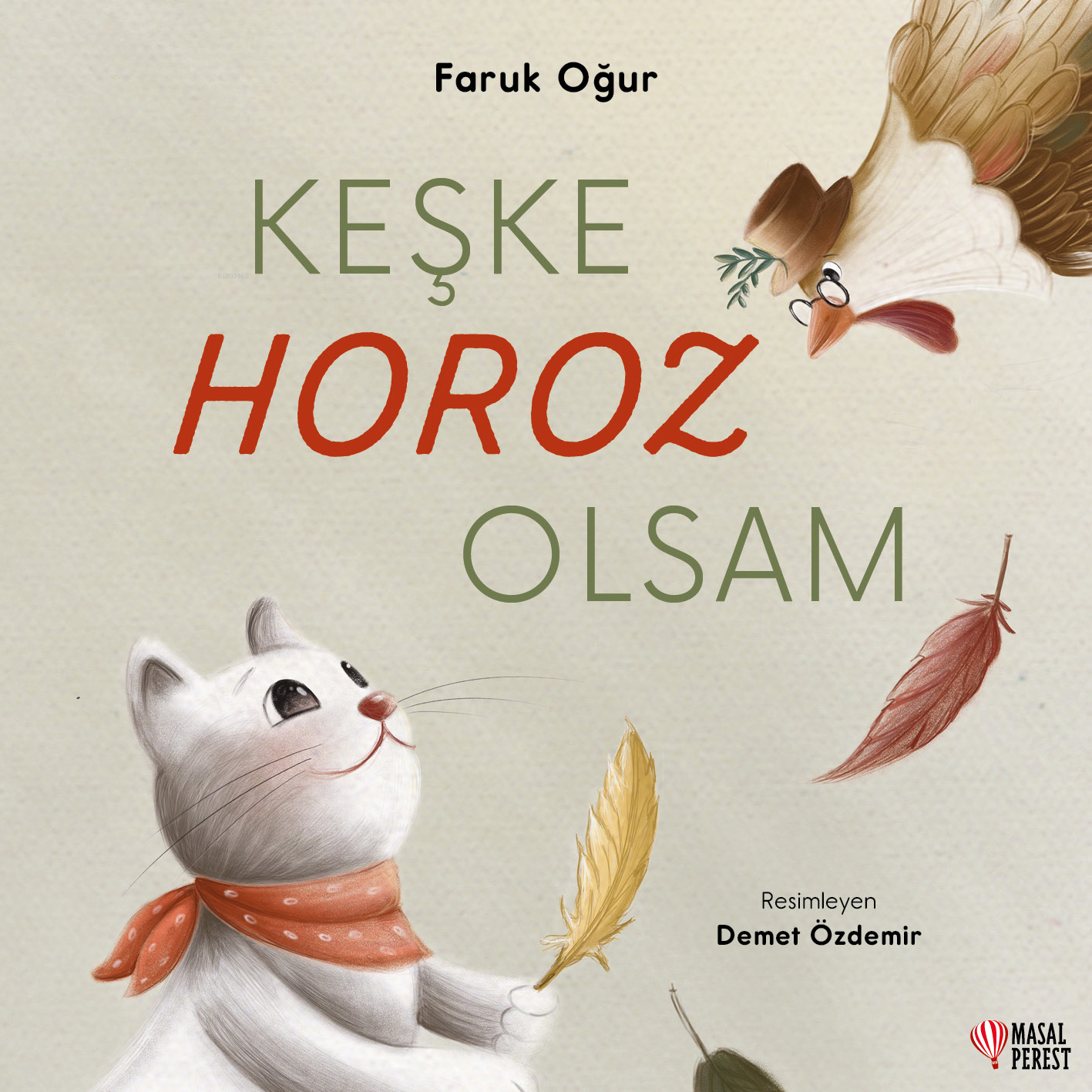 Keşke Horoz Olsam