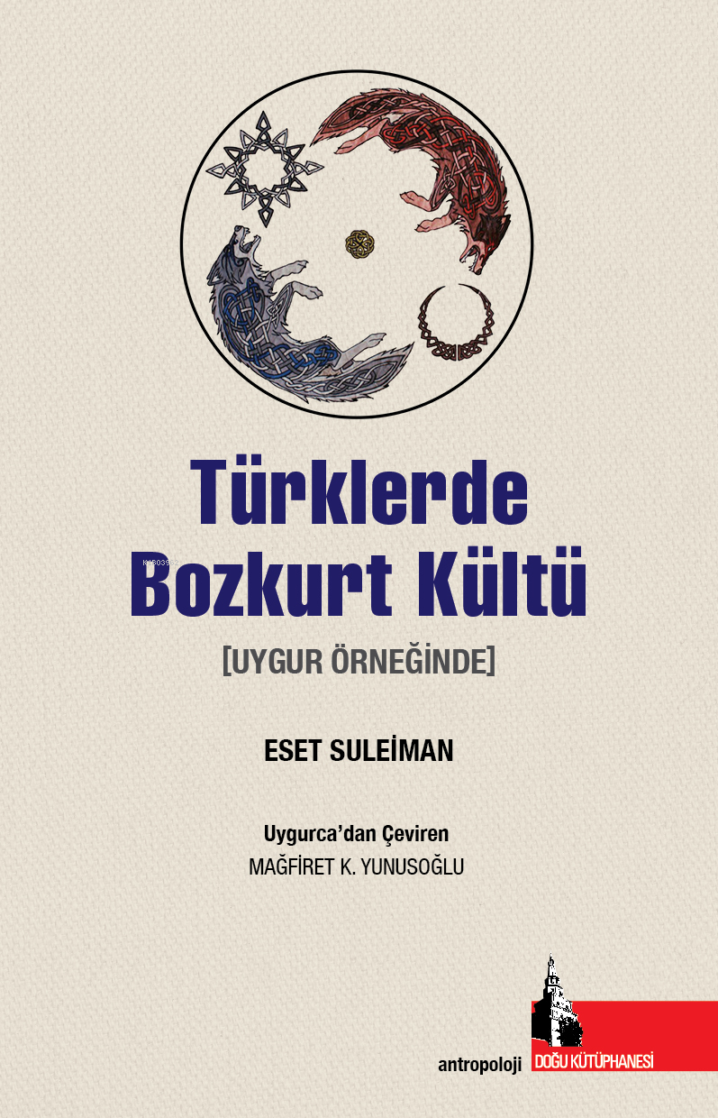 Türklerde Bozkurt Kültü;Uygur Örneğinde