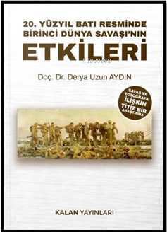 20. Yüzyıl Batı Resminde Birinci Dünya Savaşı’nın Etkileri