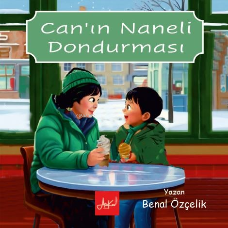  Canın Naneli Dondurması | Canın Naneli Dondurması | Benal Özçelik | Melek Koç | Atakar Yayıncılık | 9786259440491 
