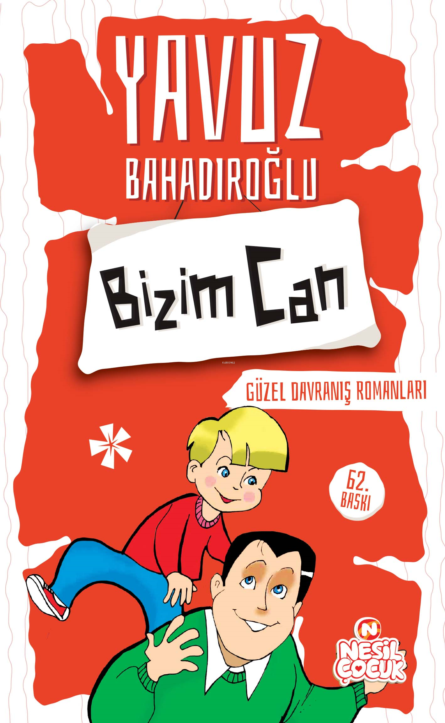 Bizim Can;Güzel Davranış Romanları