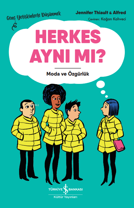 Herkes Aynı Mı? – Moda ve Özgürlük – Genç Yetişkinlerle Düşünmek