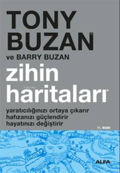 Zihin Haritaları; Yaratıcılığınızı Ortaya Çıkarır Hafızanızı Güçlendirir Hayatınızı Değiştirir