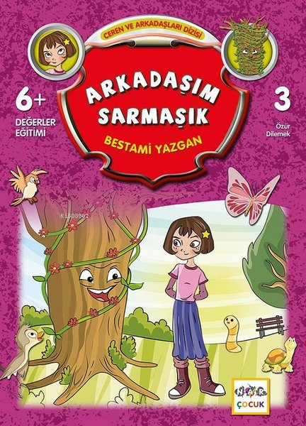 Arkadaşım Sarmaşık; Ceren ve Arkadaşları Dizisi - 3