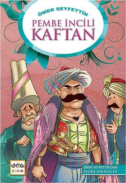  Ömer Seyfettinden Seçme Hikayeler 4 Pembe İncili Kaftan | Ömer Seyfettin | Nar Yayınları | 9786053703631 | 
