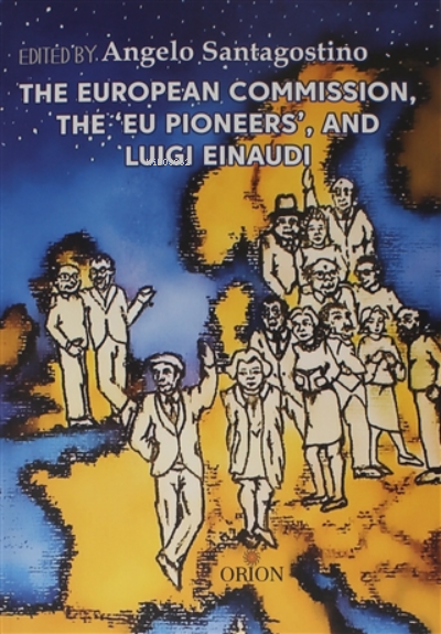 The European Commission, The 'eu Pioneers', And Luigi Einaudi