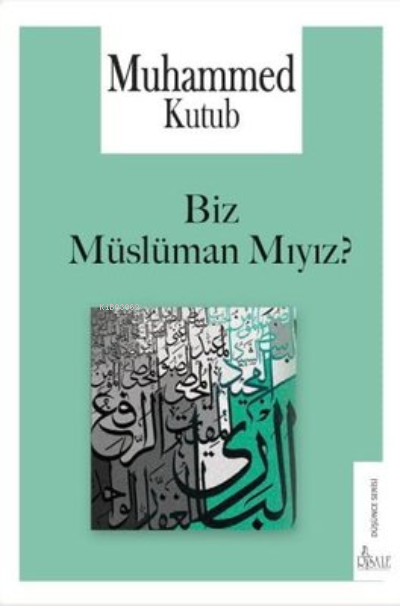 Biz Müslüman Mıyız?